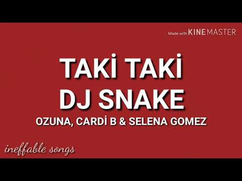 Dj Snake - Taki Taki ft. Ozuna , Cardi B & Selena Gomez /Kolay okunuş (ineffable songs)