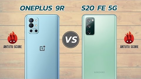 OnePlus 9R Vs Samsung Galaxy S20 FE 5G