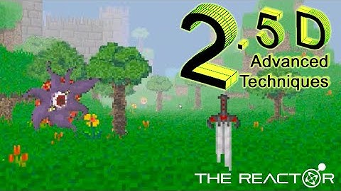 2.5d Advanced Techniques - Now available on The Reactor