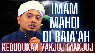 Ustaz Wadi Annuar l Knp Dunia Islam Jdi Sasaran l Kedudukan Yakjuj Wal Makjuj l Imam Mahdi Di Bai'ah