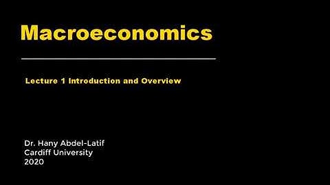 Macroeconomics Lecture 1 Introduction and Overview