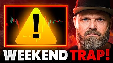 DON’T Get Caught! 🚨 A Major Crypto Trap Is Forming This Weekend!