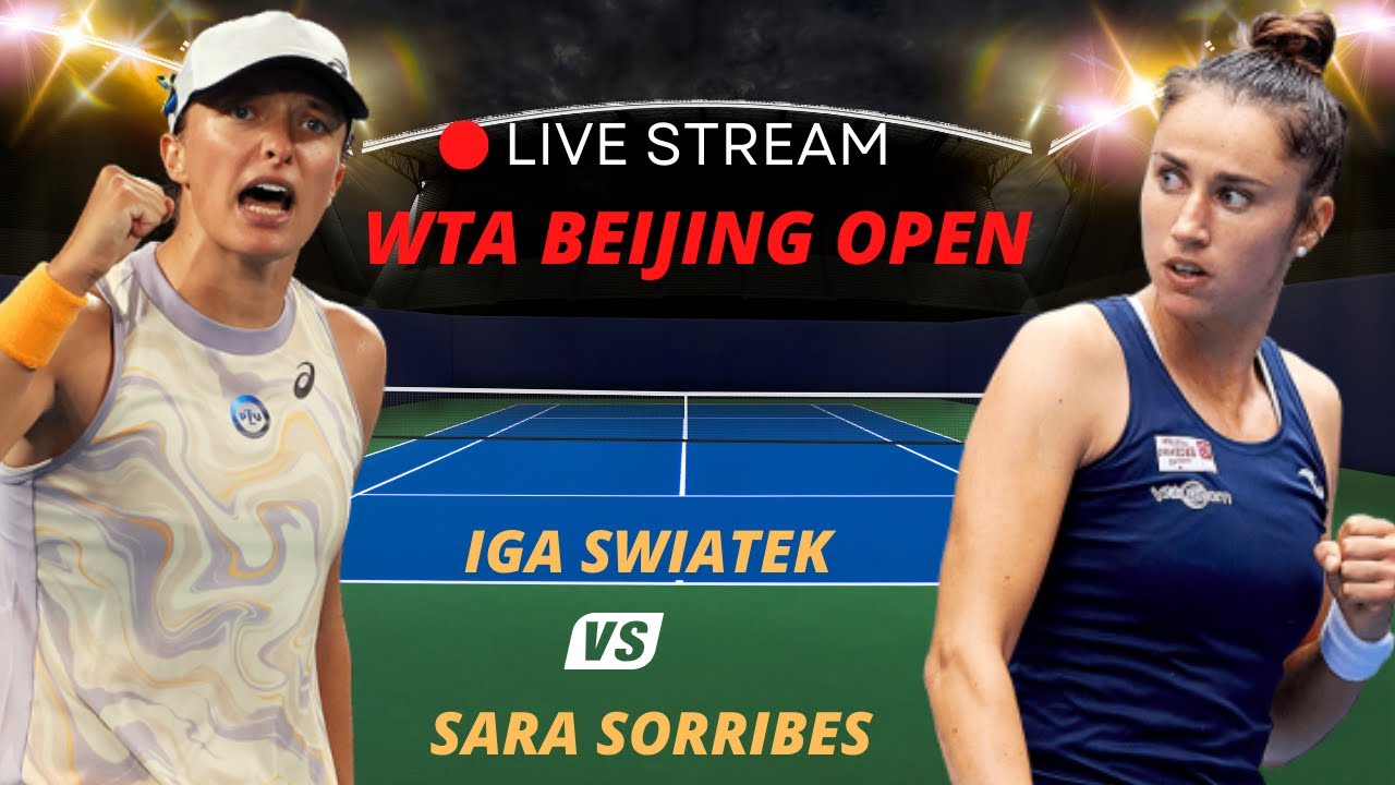 WTA LIVE IGA SWIATEK VS SARA SORRIBES WTA TOKYO OPEN 2023 TENNIS PREVIEW STREAM