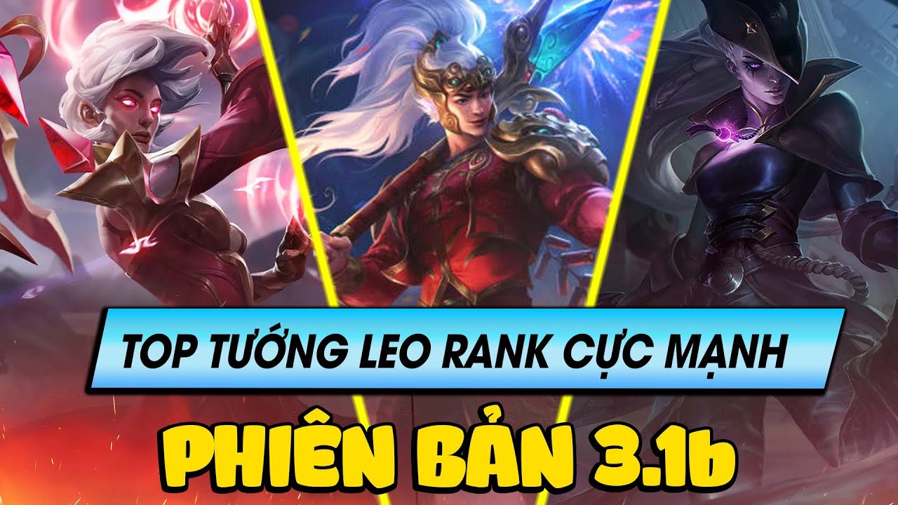 Học chơi tốc chiến #183: Top tướng leo rank cực mạnh phiên bản 3.1B