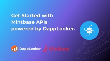Get Started with Mintbase APIs, powered by DappLooker.