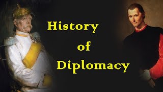 A Brief History of Diplomacy