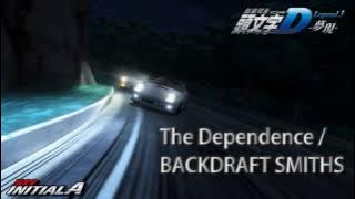 Download lagu INITIALD : Legend 3 OST - The Dependence / BACKDRAFT SMITHS