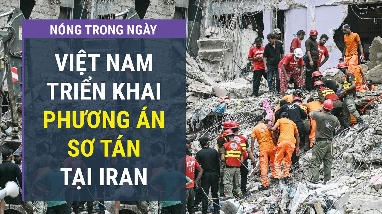 Điểm nóng: Đại sứ Việt Nam báo tin khẩn về sơ tán công dân tại Iran | VTC One