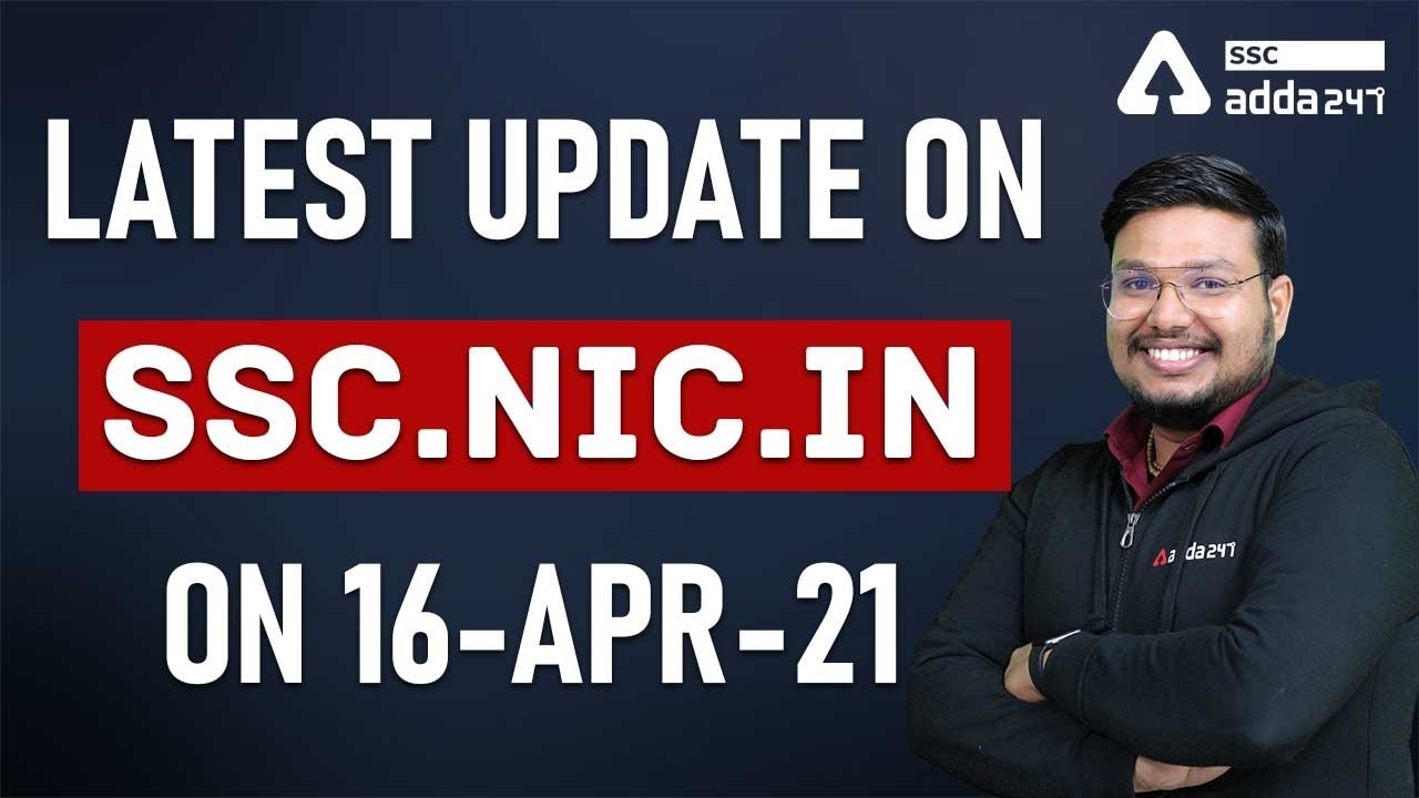 Latest Update on ssc.nic.in on 16-Apr-21 | SSC Adda247