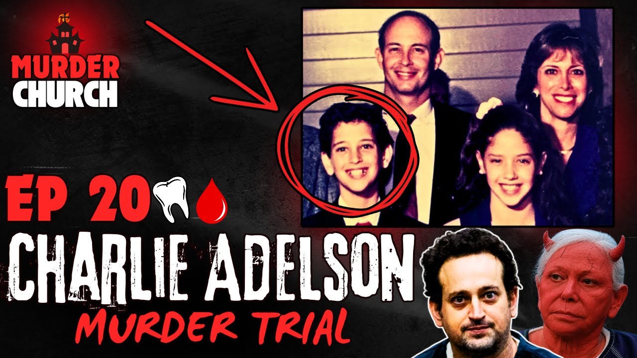 Charlie Adelson Murder Trial Episode 20