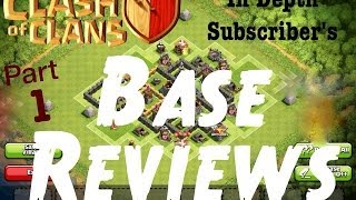 Base Reviews TH7 and TH 8! Part 1 In Depth! Clash of Clans!