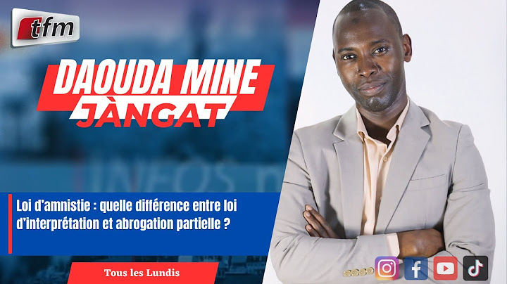 JANGAT DAOUDA MINE | Loi d’amnistie :différence entre loi d’interprétation et abrogation partielle ?