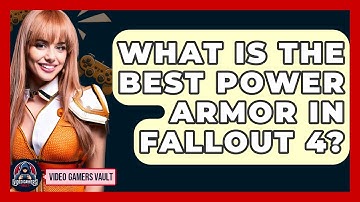 What Is The Best Power Armor In Fallout 4? - Video Gamers Vault