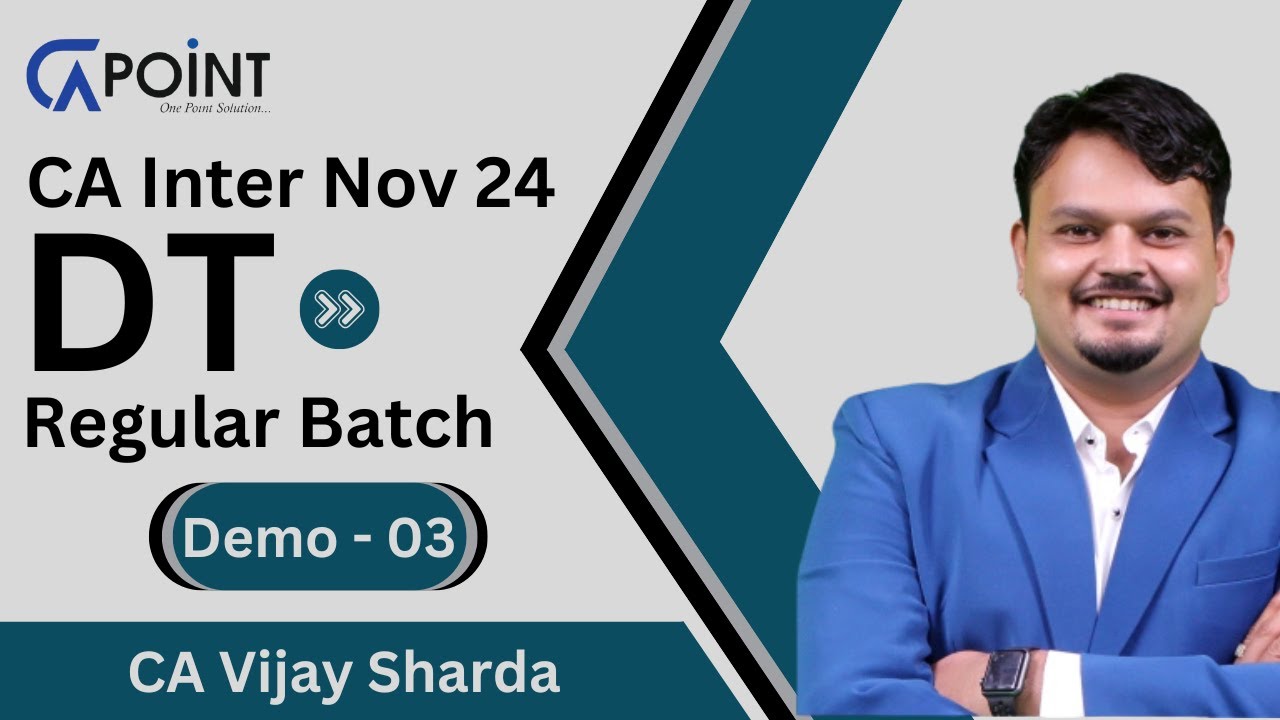 CA Inter Nov 24 | DT - Day 03 | Regular Batch by CA Vijay Sarda | Demo ...
