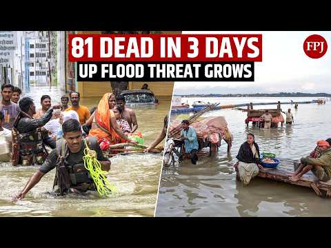 UP Rain Fury: 81 Dead In 3 Days, 2,254 Homes Damaged As Flood Threat Grows