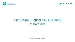 SLink Hub - Incoming and Outgoing of Invoices in Business central (Dutch subtitle)