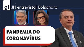 Bolsonaro responde a pergunta sobre pandemia em entrevista ao JN