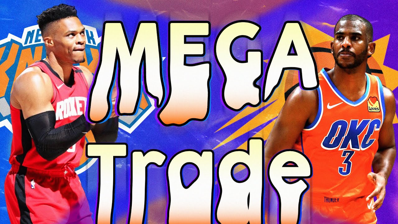 The MASSIVE 4 TEAM NBA Trade That Features Russell Westbrook AND Chris Paul!!!