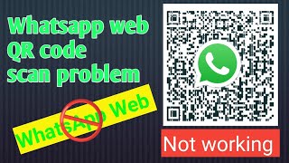 Whatsapp Web opening problem, QR Code error screenshot 5