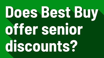 Does Best Buy offer senior discounts?