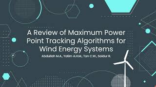 A Review of Maximum Power Point Tracking Algorithms for Wind Energy Systems - Presentation