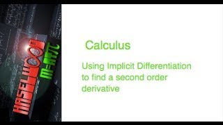 Calculus - 3.7 Notes Example 5: Finding a second derivative implicitly