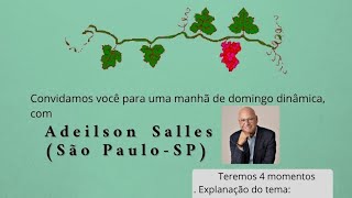 Seminário com o expositor: Adeílson Salles 2a parte 