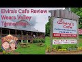 Elvira's Cafe Review Wears Valley & Walk on Riverwalk in Pigeon Forge Tennessee 2020