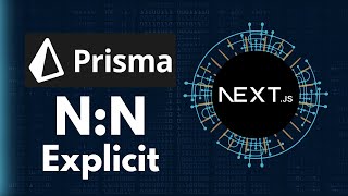 Mastering Prisma in Next.js: Explicit Many-to-Many Relationships