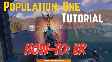 Population: One Gamplay Tutorial - HOW TO VR