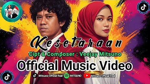 KESETARAAN - MITSUNO OFFICIAL REAL (Official Musik Video)