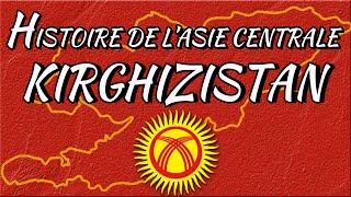 HISTOIRE DE L'ASIE CENTRALE & DU KIRGHIZISTAN EN 13 MINUTES