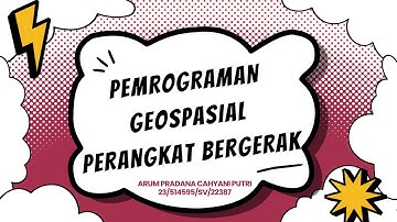 PRAKTIKUM PEMROGRAMAN GEOSPASIAL: PERANGKAT BERGERAK ACARA 6