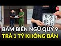 Bấm biển số xe máy ngũ quý 999.99, nam thanh niên được trả hơn 1 tỷ vẫn không bán