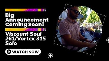 Big Announcement Coming Soon!    (Viscount Soul 261/Vortex 315 Solo)