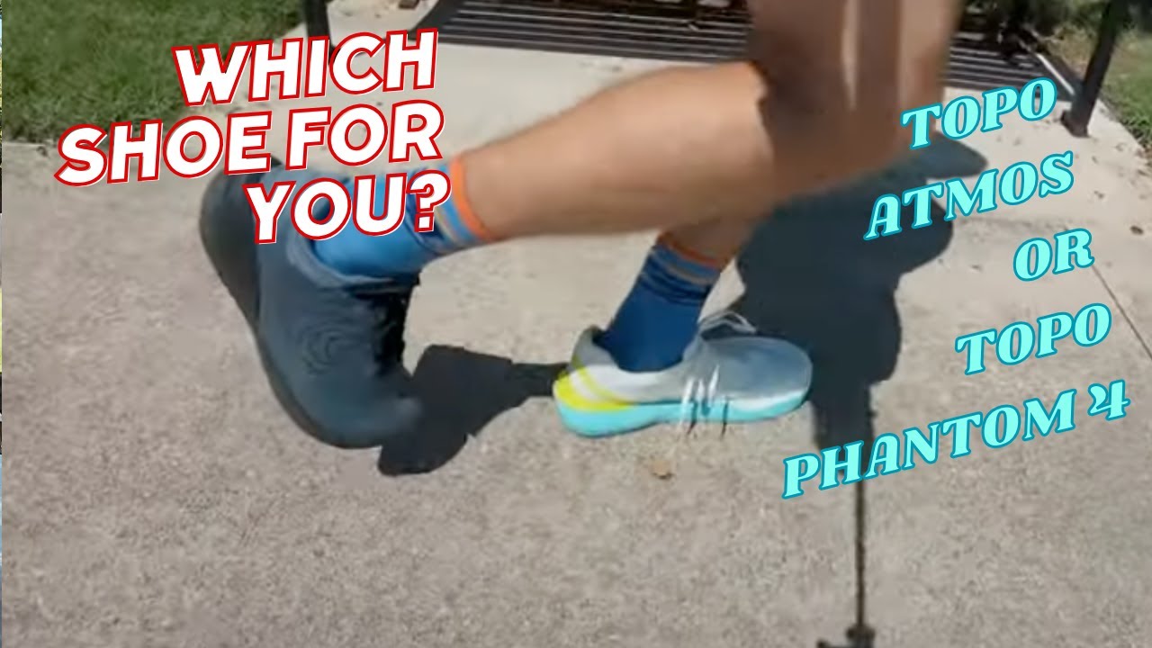 Which shoe for you? - Topo Phantom 4 or Topo Atmos