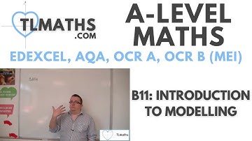A-Level Maths: B11-00 Introduction to Modelling