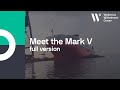 Meet the Mark V - full version