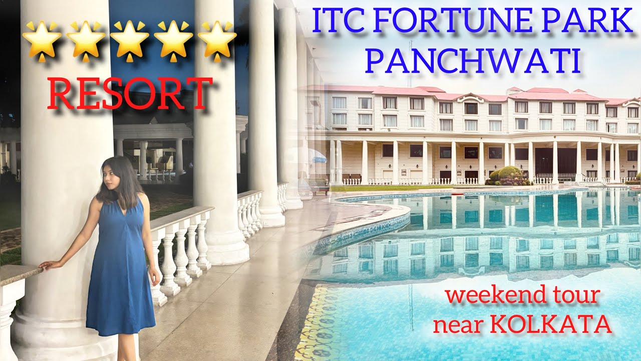 ITC Fortune Park Panchwati Kolkata | Luxury Resort | Weekend stay near Kolkata |  
