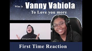 First Time Reaction  to Vanny Vabiola To Love You More ( Celine Dion Cover)