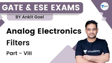 Filters - Part 8 | Analog Electronics | GATE & ESE 2023 | Ankit Goel