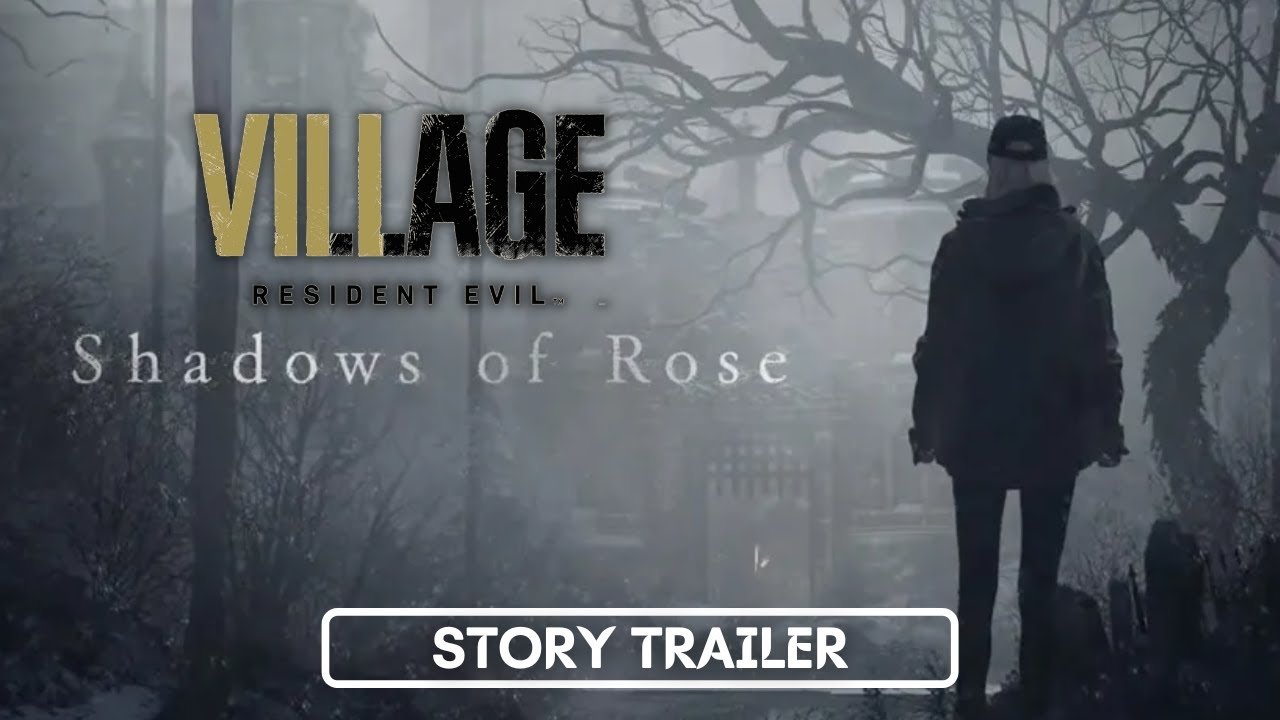 Resident Evil Village: Shadow of Rose - Story Trailer | Capcom Showcase 2022