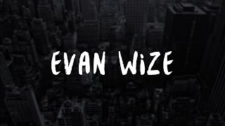 Video thumbnail of "Evan Wize - Silver Lining"