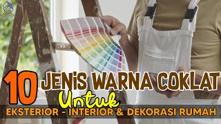 JENIS WARNA COKLAT EKSTERIOR - INTERIOR  RUMAH