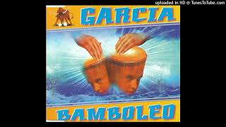 Garcia - Bamboleo (Extended Mix)