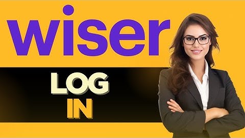 HOW TO CORRECTLY LOGIN TO WISER APP - FULL GUIDE