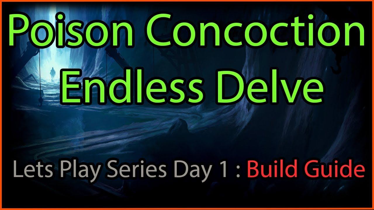 Endless Delve - Poisonous Concoction Build