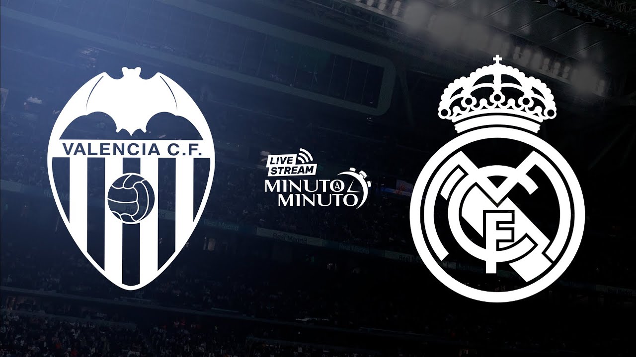 ⏱️ MINUTO A MINUTO | Valencia CF vs Real Madrid | LaLiga