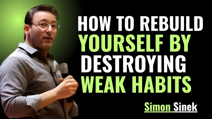 🔥 Rebuild Yourself by Killing Your Weak Habits | Powerful Motivation by Simon Sinek 💪