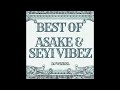 Best of Asake & SEYI Vibez